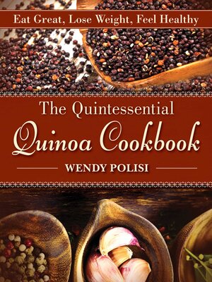 cover image of The Quintessential Quinoa Cookbook
